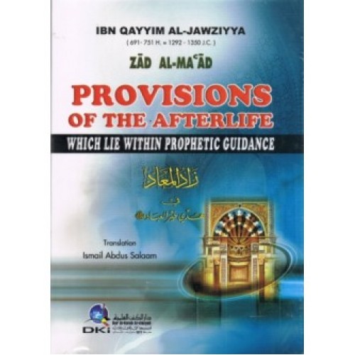 Provisions for the Hereafter Which Lie Within Prophetic Guidance HB